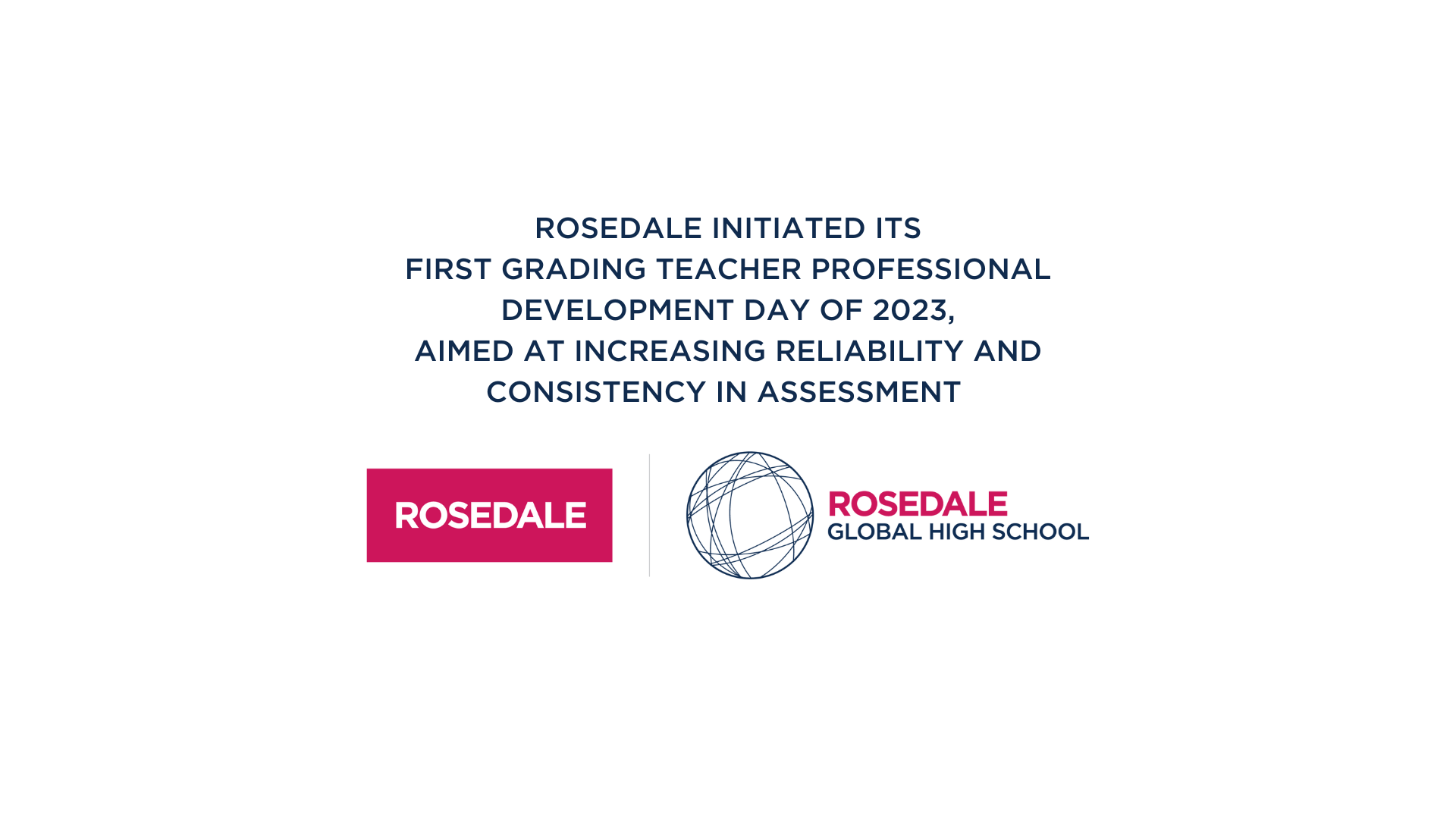 Rosedale initiated its first Grading Teacher Professional Development Day of 2023, aimed at increasing reliability and consistency in assessment